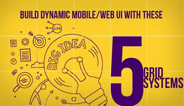 Build Dynamic Mobile/Web UI with these 5 Grid Systems